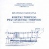 Riječki torpedo, prvi svjetski torpedo